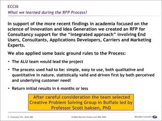 ECCIX What we learned during the RFP Process! <ul><li>In support of the more recent findings in academia focused on the sc...