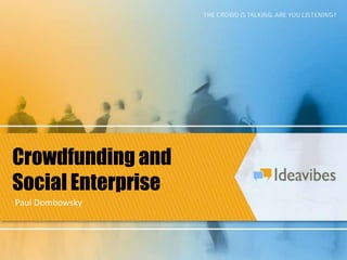 Crowdfunding and Social Enterprise Paul Dombowsky 
