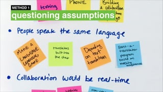 METHOD 1

questioning assumptions

 