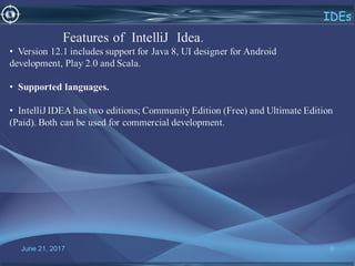 June 21, 2017 9
IDEs
 