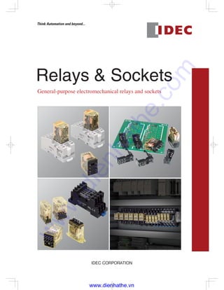 Relays & Sockets
General-purpose electromechanical relays and sockets
www.dienhathe.vn
www.dienhathe.com
 