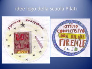 idee logo della scuola Pilati
 