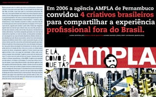 ampla.com.br/revistas/revista09.pdf




                                      Em 2006 a agência AMPLA de Pernambuco
                                      convidou 4 criativos brasileiros
                                      para compartilhar a experiência
                                      profissional fora do Brasil.
                                             LAURA ESTEVES (NY) BRAGA JUNIOR (MAPUTO) ALVARO NADDEO (PERU) DENY ZATARIANO (BARCELONA)
 