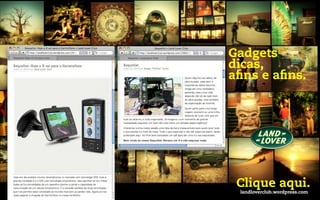 Gadgets
dicas,
afins e afins.




 Clique aqui.
  landloverclub.wordpress.com
 