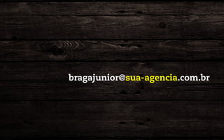bragajunior@sua-agencia.com.br
 