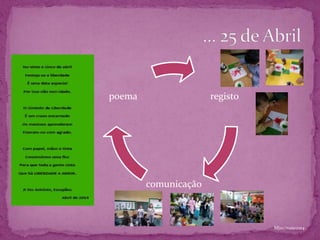 registo
comunicação
poema
Mjas/maio2014
 