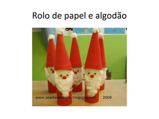 Rolo de papel e algodão
 