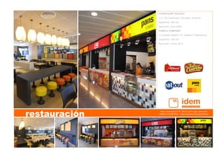 Avda. Cerdanyola nº 75   08172, Sant Cugat, Barcelona   
teléfono 93 590 76 69    www.arquitecturacorporativa.es
restauración
FOODCOURT EATOUT
C.C. Illa Carlemany, Escaldes, Andorra.
Superficie: 200 m2
Ejecución: junio 2009
PANS & COMPANY
c/ Arístides Maillol nº 6, estadio FCBarcelona.
Superficie: 300 m2.
Ejecución: marzo 2012
 