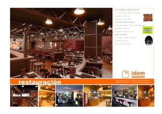 Avda. Cerdanyola nº 75   08172, Sant Cugat, Barcelona   
teléfono 93 590 76 69    www.arquitecturacorporativa.es
restauración
ROCK&RIBS, COMES GROUP
C.C. El Círculo, Torrejón, Madrid.
Superficie: 303 m2
Ejecución: junio 2007
RESTAURANTE CARLA
Plaza Lluis Millet, Sant Cugat, Barcelona.
Superficie: 194 m2.
Ejecución: octubre 2005
DON ULPIANO
C.C. Parc Central, Tarrgona.
Superficie: 99 m2.
Ejecución: julio 2012.
 