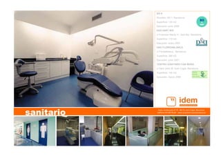 Avda. Cerdanyola nº 75   08172, Sant Cugat, Barcelona   
teléfono 93 590 76 69    www.arquitecturacorporativa.es
sanitario
BO K
Rosellón 184 1, Barcelona.
Superficie: 130 m2
Ejecución: junio 2006
D&S SANT BOI
c/ Francesc Macia 11, Sant Boi, Barcelona.
Superficie: 110 m2.
Ejecución: enero 2007
D&D FLORIDABLANCA
c/ Floridablanca , Barcelona.
Superficie: 286 m2.
Ejecución: junio 2007.
CENTRO SANITARIO CAN MORA
c/ Sant Jordi 35, Sant Cugat, Barcelona.
Superficie: 142 m2.
Ejecución: marzo 2008.
 