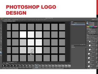 PHOTOSHOP LOGO
DESIGN
 