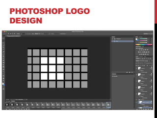 PHOTOSHOP LOGO
DESIGN
 