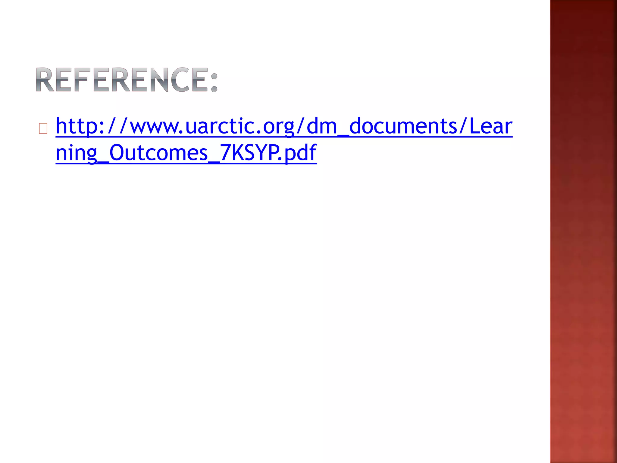 http://www.uarctic.org/dm_documents/Lear
ning_Outcomes_7KSYP.pdf
 
