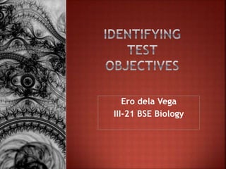 Ero dela Vega
III-21 BSE Biology
 