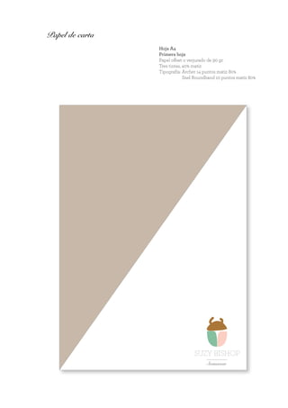 BISHOP
imwear
SUZY BISHOP
Swimwear
Papel de carta
Hoja A4
Primera hoja
Papel offset o verjurado de 90 gr.
Tres tintas, 40% matiz
Tipografía: Archer 14 puntos matiz 80%
	 Snel Roundhand 10 puntos matiz 80%
 