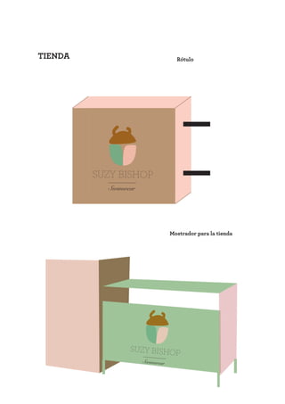 TIENDA
SUZY BISHOP
Swimwear
SUZY BISHOP
Swimwear
Rótulo
Mostrador para la tienda
 