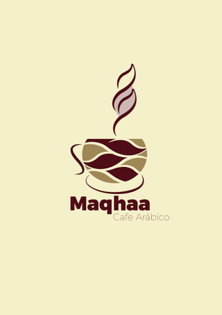 Maqhaa
Cafe Arábico
 