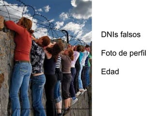 DNIs falsos
Foto de perfil
Edad
Por Giusseppe Bognani https://www.flickr.com/photos/79286287@N00/215951891
 