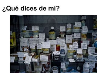 ¿Qué dices de mí?
Por David Nieto Porras en https://www.flickr.com/photos/anieto2k/5346367901/
 