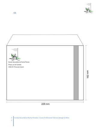 C5




2   Escola Secundária Rocha Peixoto | Curso Profissional Técnico Design Gráfico
2
 