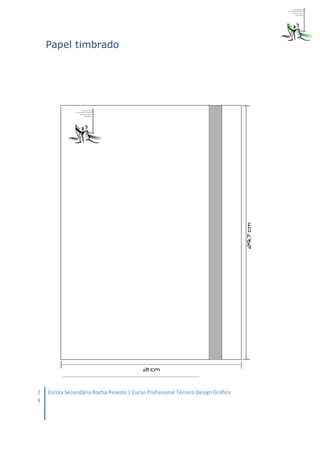 Papel timbrado




2   Escola Secundária Rocha Peixoto | Curso Profissional Técnico Design Gráfico
8
 