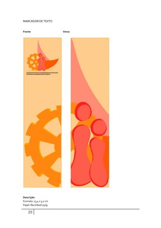 MARCADOR DE TEXTO


Frente                   Verso




Descrição:
Formato: 13,4 x 3,2 cm
Papel: Reciclável 150g

    29
 