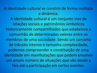 Identidade cultural no Mundo | PPTX