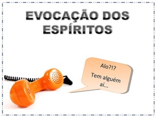 Alo?!? Tem alguém aí... 