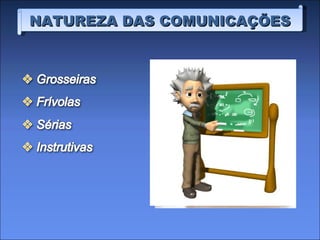 NATUREZA DAS COMUNICAÇÕES 