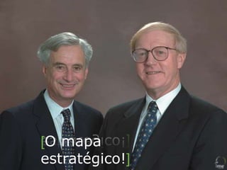 [O mapa
estratégico!]
 