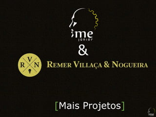 &
[Mais Projetos]
 
