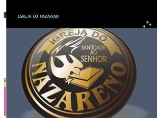 IGREJA DO NAZARENO