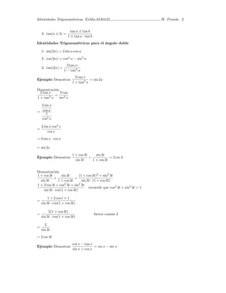 Identidades Trigonométricas. ExMa-MA0125 W. Poveda 2
3. tan(a b) =
tan a tan b
1 tan a tan b
Identidades Trigonométricas p...