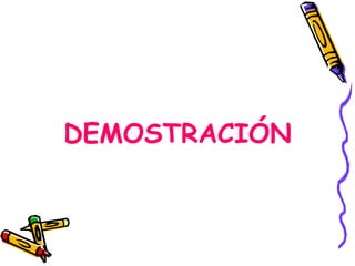 DEMOSTRACIÓN 