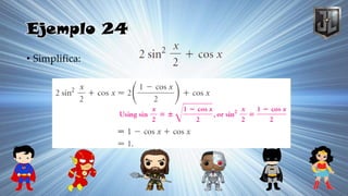 Ejemplo 24
• Simplifica:
 