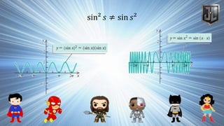 sin² 𝑠 ≠ sin 𝑠²
 