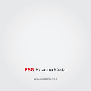 www.esgpropaganda.com.br
 