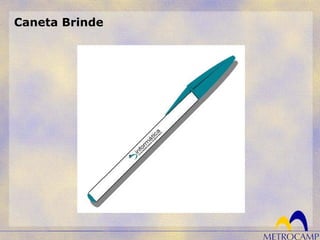 Caneta Brinde
 