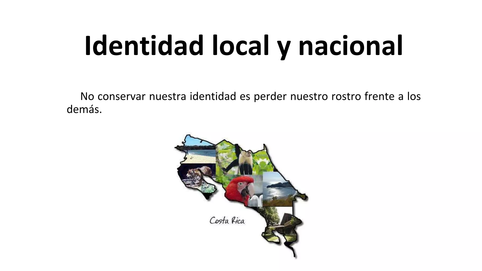 Identidad local y nacional de Costa Rica | PPTX