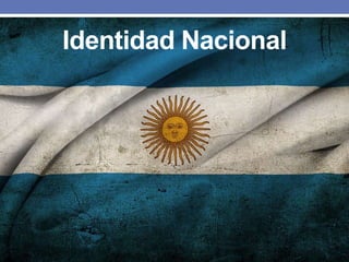 Identidad Nacional
 
