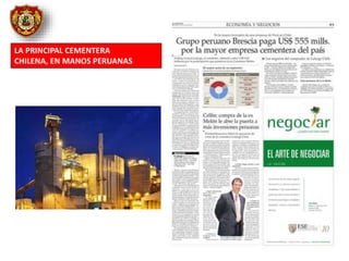 LA PRINCIPAL CEMENTERA
CHILENA, EN MANOS PERUANAS
 