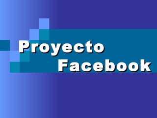 Proyecto Facebook 