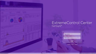 ©2017 Extreme Networks, Inc. All rights reserved©2017 Extreme Networks, Inc. All rights reserved
 