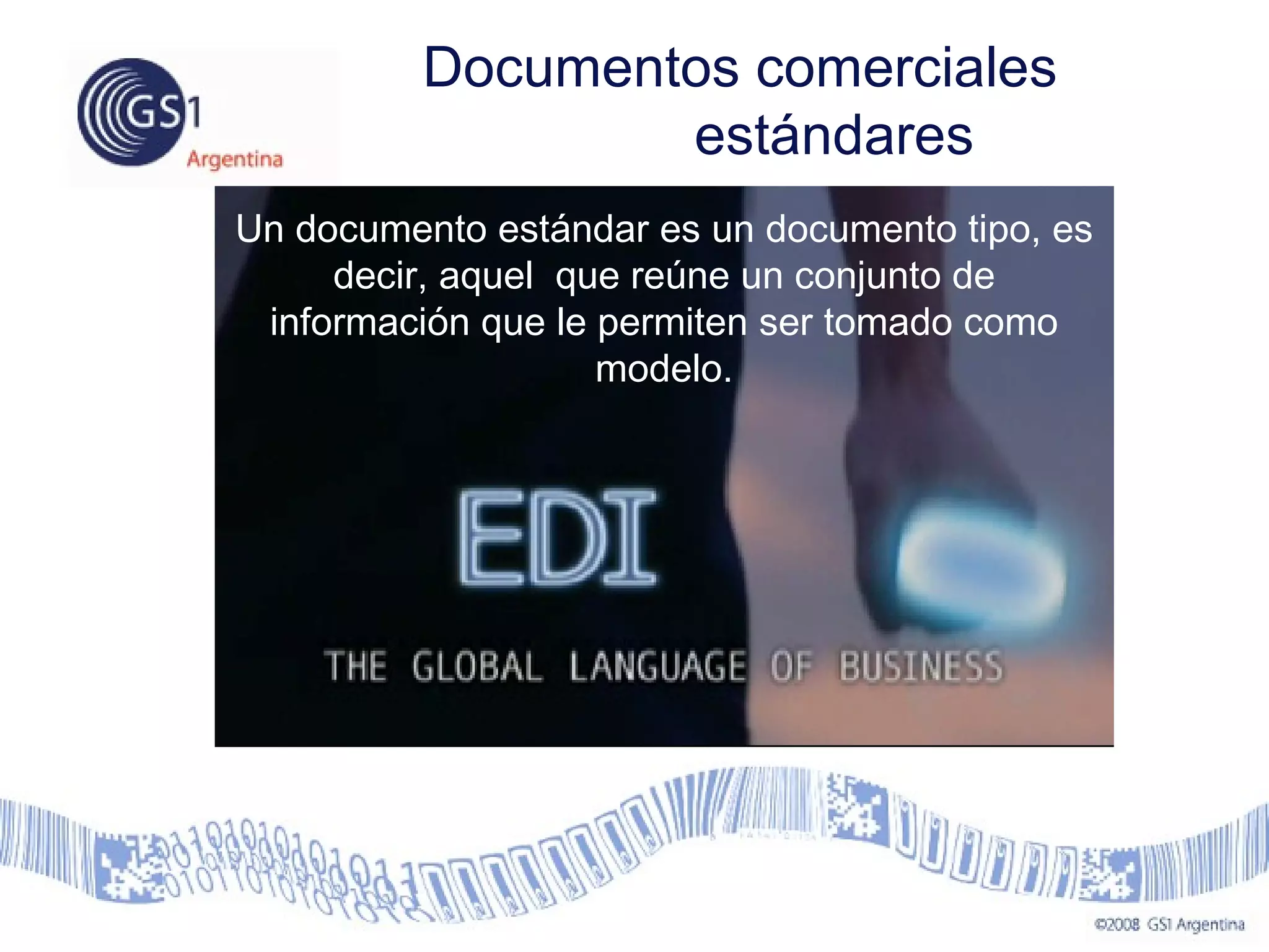Un documento estándar es un documento tipo, es
decir, aquel que reúne un conjunto de
información que le permiten ser tomado como
modelo.
Documentos comerciales
estándares
 