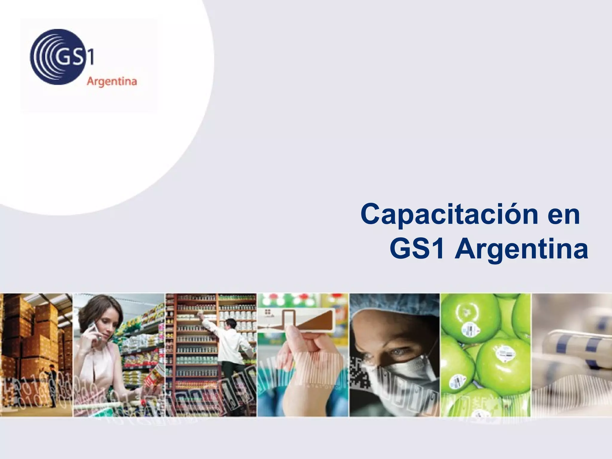 Capacitación en
GS1 Argentina
 