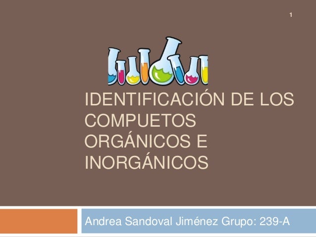 Identificación De Los Compuetos Orgánicos E Inorgánicos