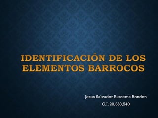 Jesus Salvador Buscema Rondon
C.I. 20,538,540
 
