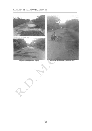 CATÁLOGO DE FALLAS Y REPARACIONES
___________________________________________________________________________
97
Reparaciones severidad media Falla total reparaciones (severidad alta)
 