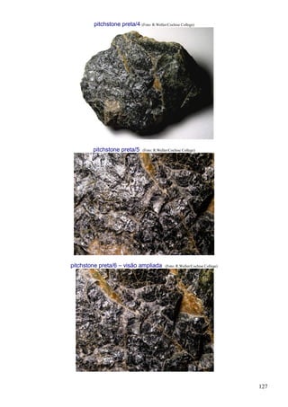 127
pitchstone preta/4 (Foto: R.Weller/Cochise College)
pitchstone preta/5 (Foto: R.Weller/Cochise College)
pitchstone preta/6 – visão ampliada (Foto: R.Weller/Cochise College)
 