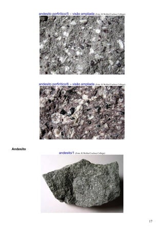17
andesito porfirítico/5 – visão ampliada (Foto: R.Weller/Cochise College)
andesito porfirítico/6 – visão ampliada (Foto: R.Weller/Cochise College)
Andesito
andesito/1 (Foto: R.Weller/Cochise College)
 